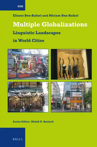Multiple Globalizations: Linguistic Landscapes in World-Cities - Paperback