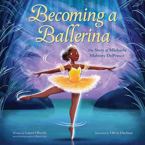 Becoming a Ballerina: The Story of Michaela Mabinty Deprince - Hardcover