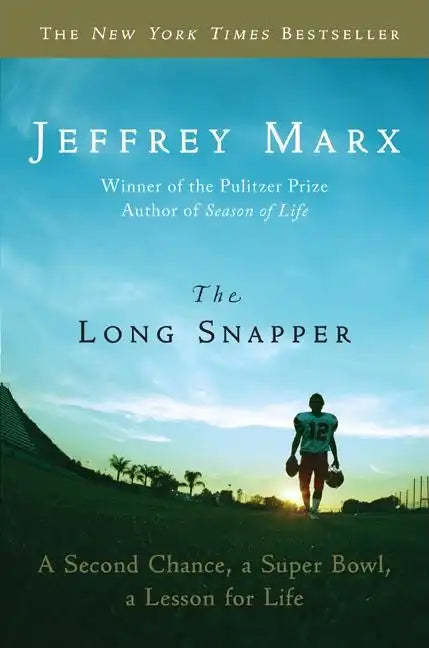 The Long Snapper: A Second Chance, a Super Bowl, a Lesson for Life - Paperback