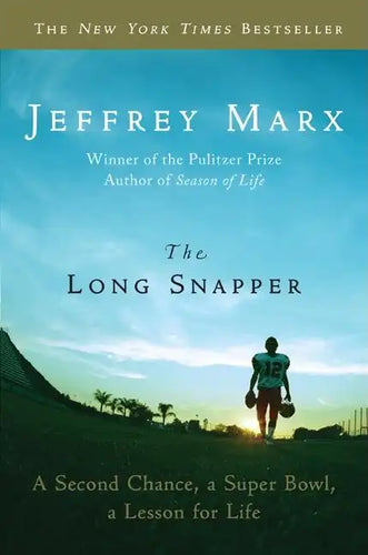 The Long Snapper: A Second Chance, a Super Bowl, a Lesson for Life - Paperback