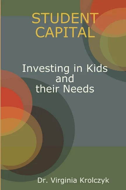 Student Capital Investing in Kids and their Needs - Paperback