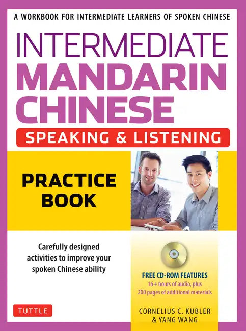 Intermediate Mandarin Chinese Speaking & Listening Practice: A Workbook for Intermediate Learners of Spoken Chinese (Includes Companion Materials & On - Paperback