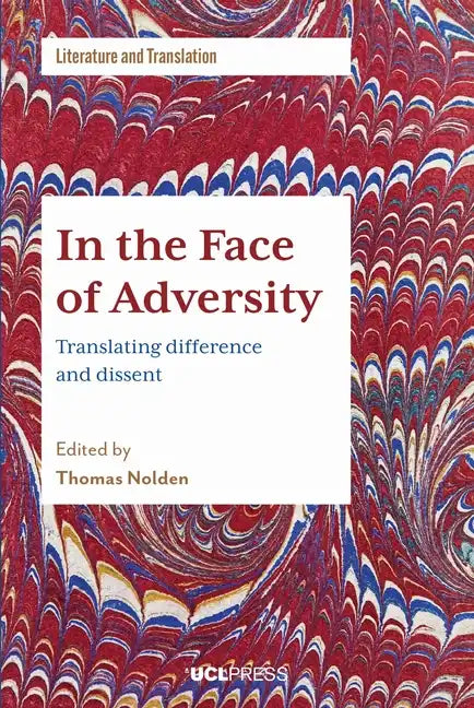 In the Face of Adversity: Translating difference and dissent - Paperback