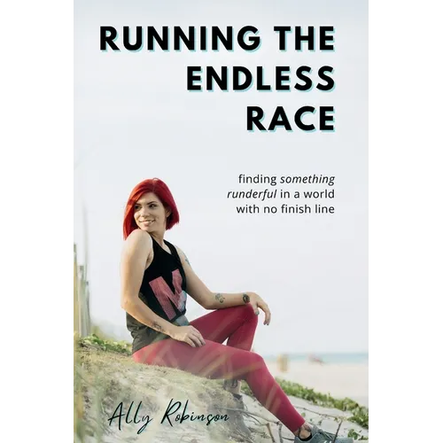 Running The Endless Race - Paperback