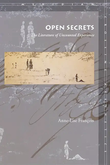 Open Secrets: The Literature of Uncounted Experience - Paperback