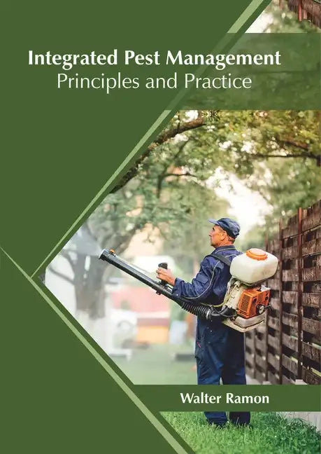 Integrated Pest Management: Principles and Practice - Hardcover
