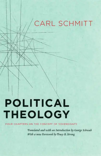 Political Theology: Four Chapters on the Concept of Sovereignty - Paperback