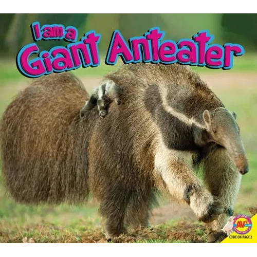 I Am a Giant Anteater - Library Binding