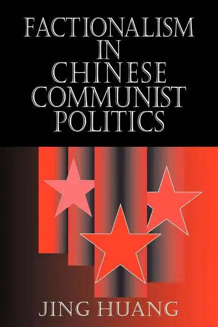 Factionalism in Chinese Communist Politics - Paperback