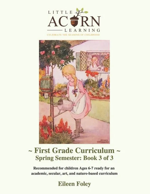 Little Acorn Learning: First Grade Curriculum: Spring Semester - Paperback