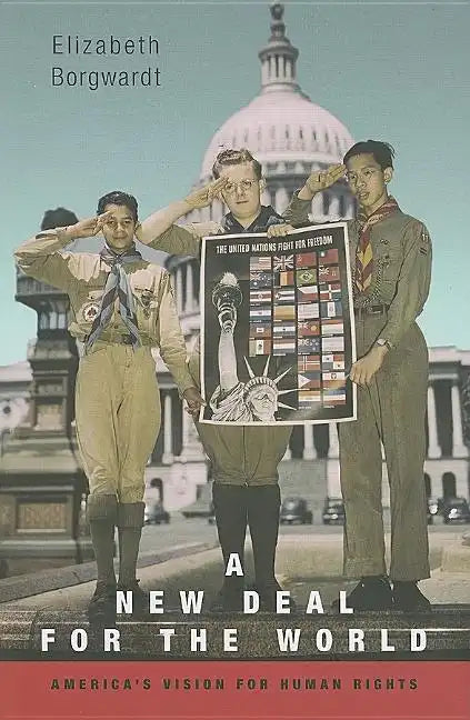 New Deal for the World: America's Vision for Human Rights - Paperback