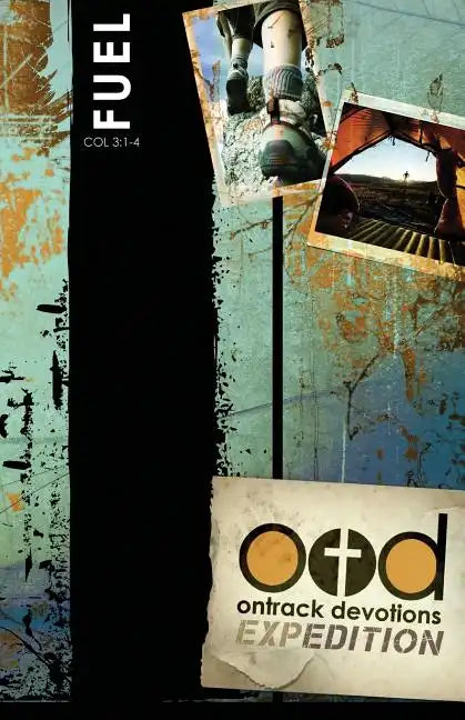 OnTrack Devotions Expedition Series: Fuel: Colossians 3:1-4 - Paperback