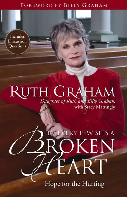 In Every Pew Sits a Broken Heart: Hope for the Hurting - Paperback