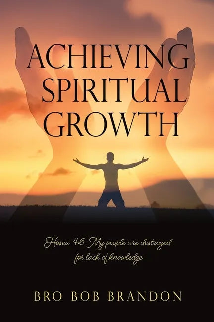 Achieving Spiritual Growth - Paperback