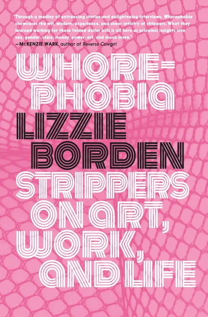 Whorephobia: Strippers on Art, Work, and Life - Paperback