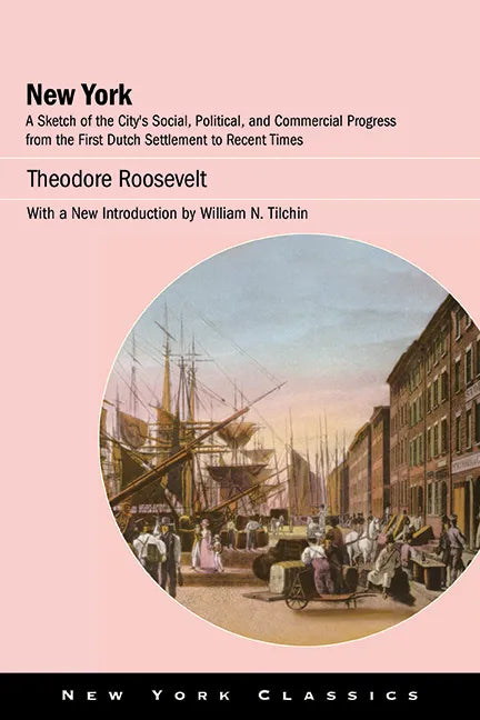 New York: A Sketch of the City's Social, Political, and Commercial Progress from the First Dutch Settlement to Recent Times - Paperback