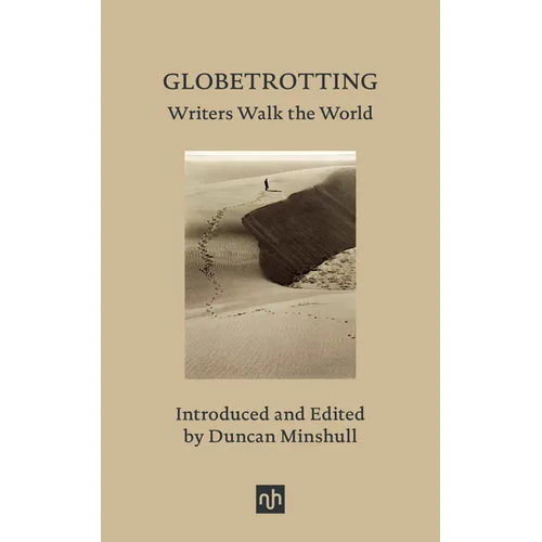 Globetrotting: Writers Walk the World - Hardcover