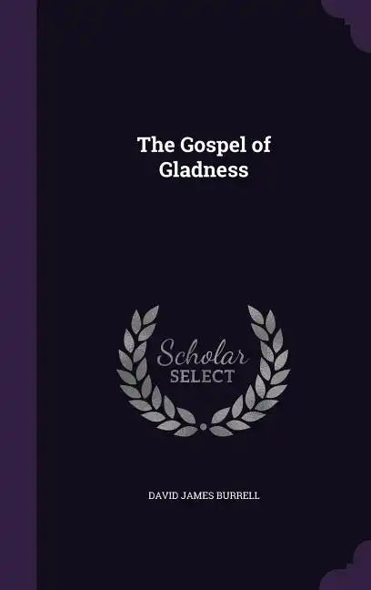 The Gospel of Gladness - Hardcover