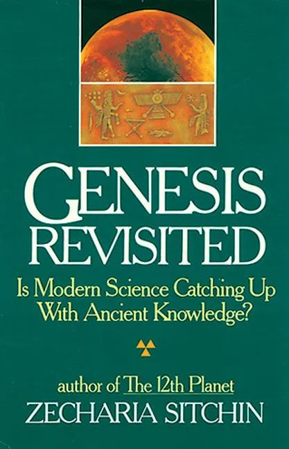 Genesis Revisited: Is Modern Science Catching Up with Ancient Knowledge? - Hardcover