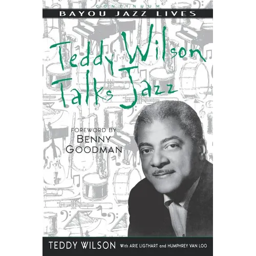 Teddy Wilson Talks Jazz: The Autobiography of Teddy Wilson - Paperback