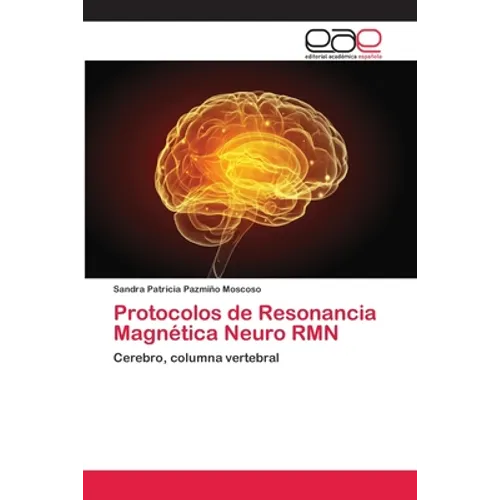 Protocolos de Resonancia Magnética Neuro RMN - Paperback