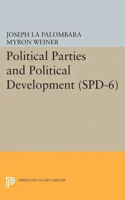 Political Parties and Political Development. (Spd-6) - Paperback