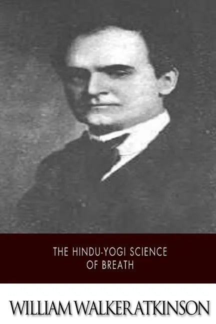 The Hindu-Yogi Science of Breath - Paperback