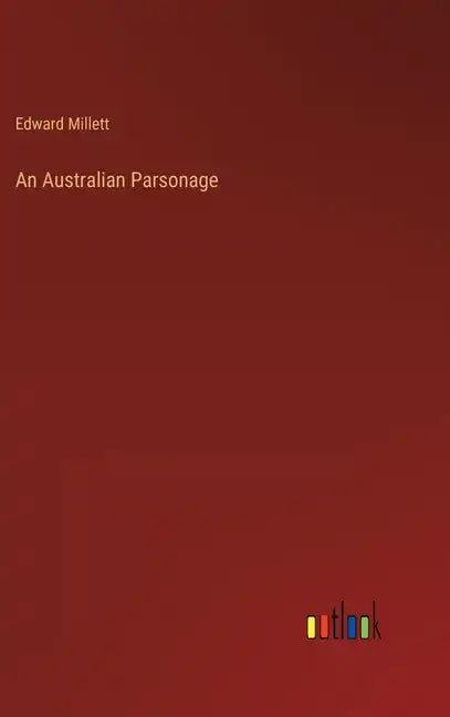 An Australian Parsonage - Hardcover