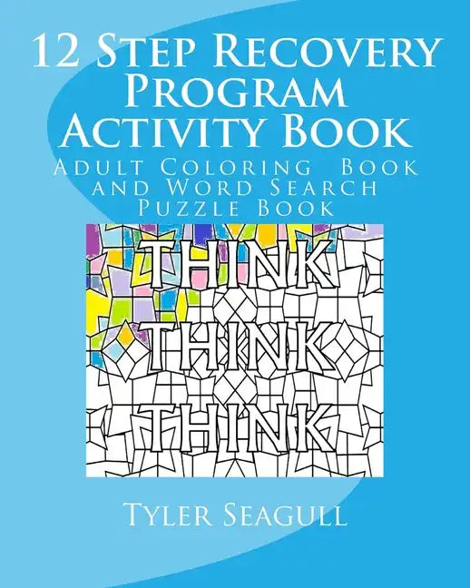 12 Step Recovery Program Activity Book: Adult Coloring Book and Word Search Puzzle Book - Paperback