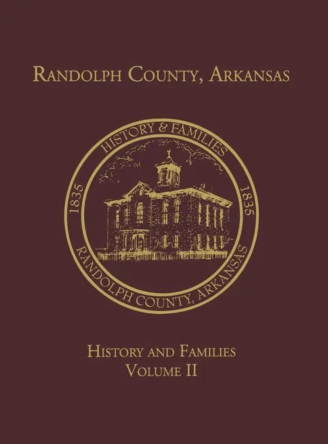 Randolph Co., AR Family History Vol. II - Hardcover