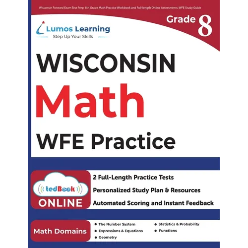 Wisconsin Forward Exam Test Prep: 8th Grade Math Practice Workbook and Full-length Online Assessments: WFE Study Guide - Paperback