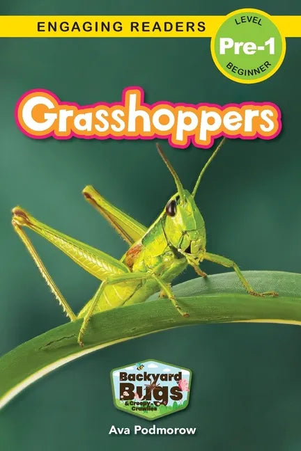 Grasshoppers: Backyard Bugs and Creepy-Crawlies (Engaging Readers, Level Pre-1) - Paperback