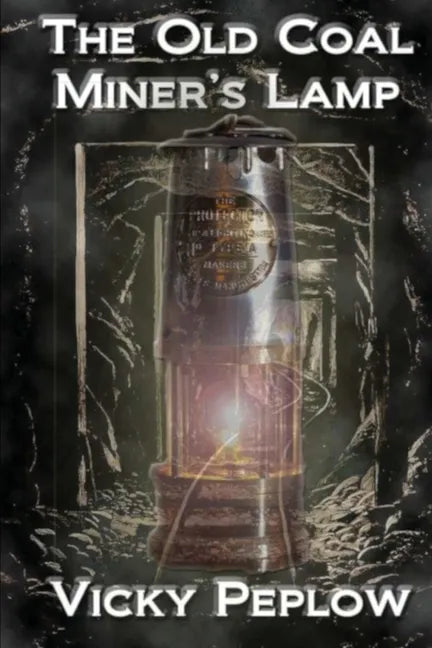The Old Coal Miner's Lamp - Paperback
