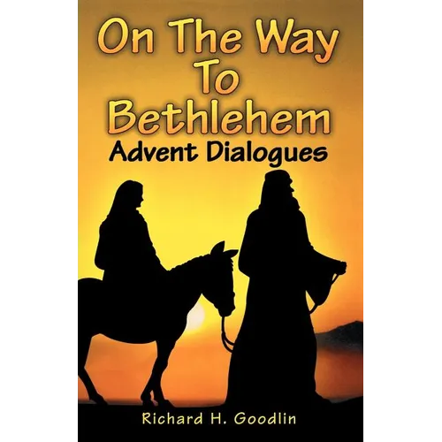 On The Way To Bethlehem: Advent Dialogues - Paperback