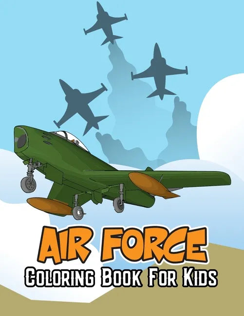 Air Force Coloring Book for Kids: War craft Fighter jet Army Unique Coloring Activity Book for Beginner, Toddler, Preschooler & Kids Ages 4-8 - Paperback
