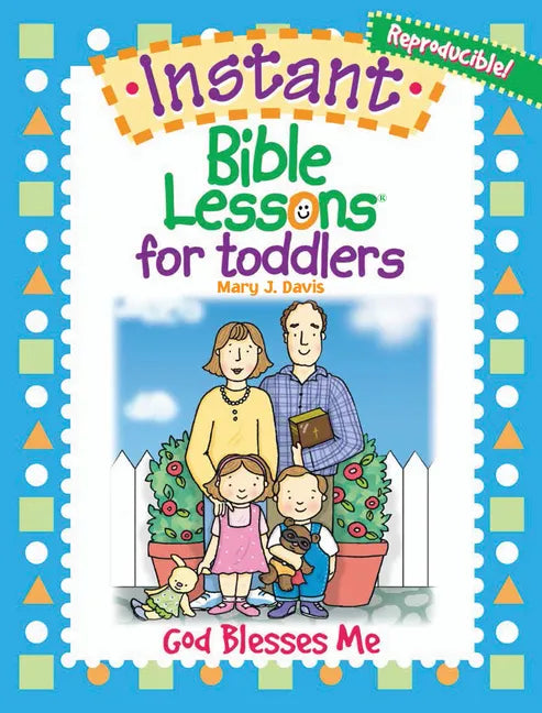 Instant Bible Lessons for Toddlers: God Blesses Me - Paperback