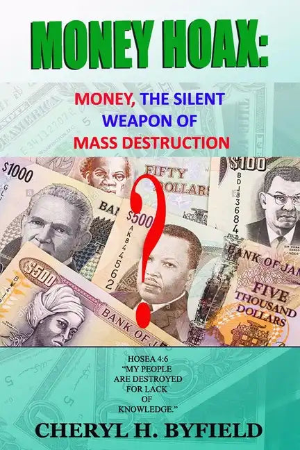 Money Hoax: Money, the Silent Weapon of Mass Destruction? - Paperback