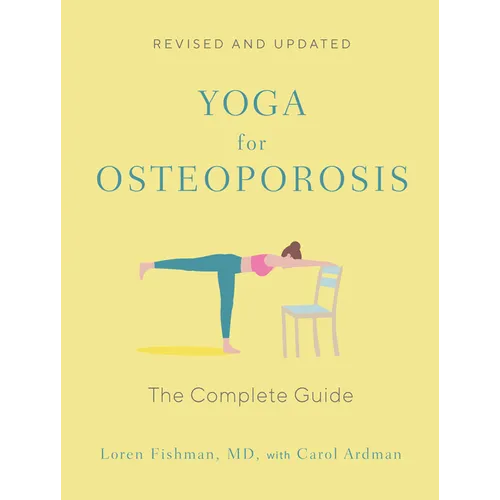 Yoga for Osteoporosis: The Complete Guide - Paperback