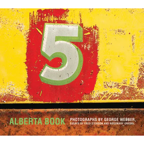 Alberta Book: Photographs by George Webber - Hardcover