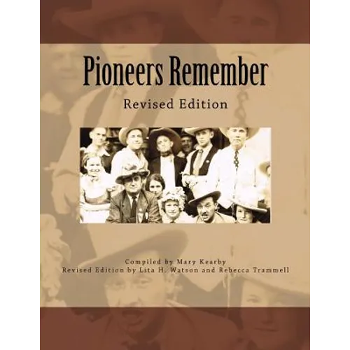 Pioneers Remember: Revised Edition - Paperback