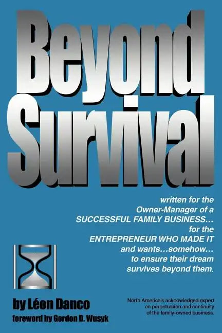 Beyond Survival, a Guide for Business Owners and Their Families - Paperback