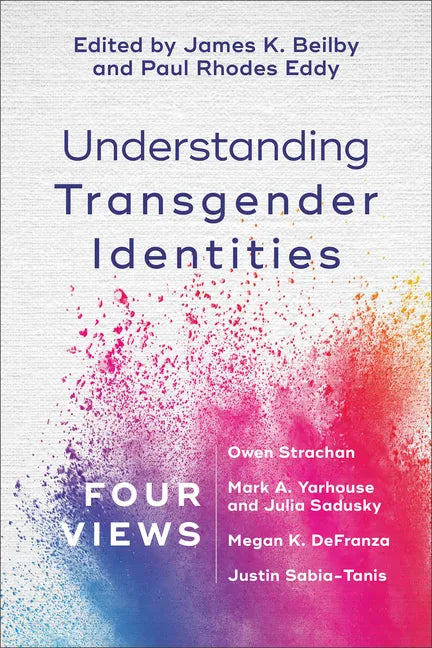 Understanding Transgender Identities: Four Views - Paperback
