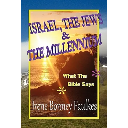 Israel, The Jews & The Millennium - Paperback