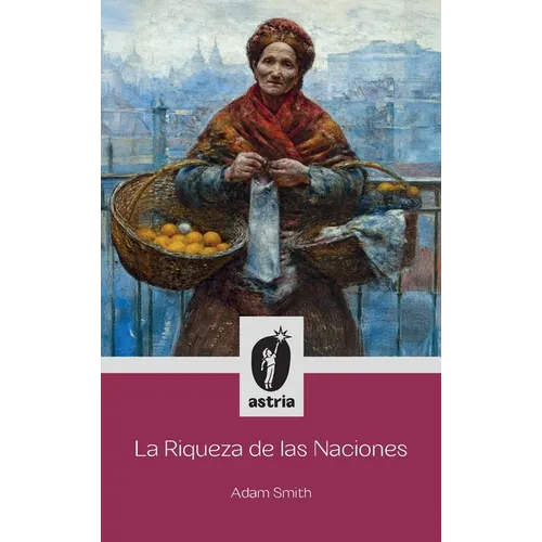 La Riqueza de las Naciones - Hardcover