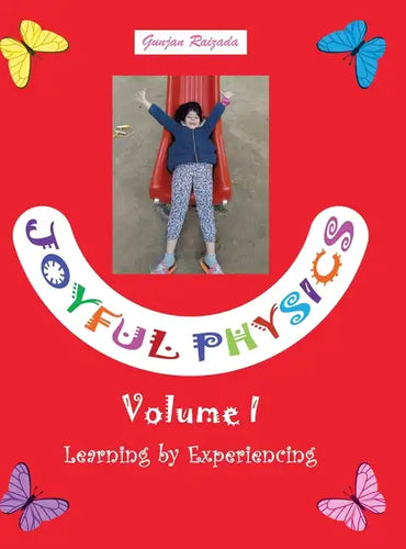 Joyful Physics Volume I: Learning by Experiencing - Hardcover