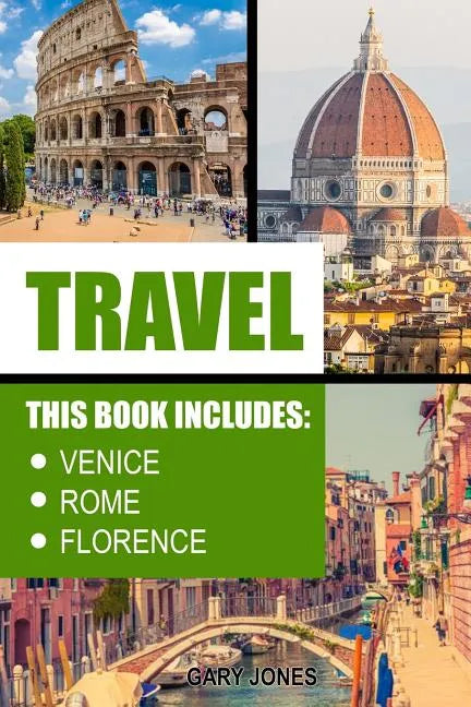 Travel: Venice, Rome, Florence - Paperback