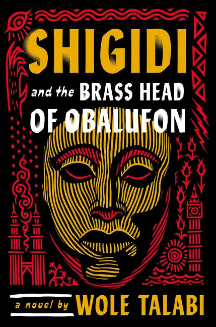 Shigidi and the Brass Head of Obalufon - Hardcover