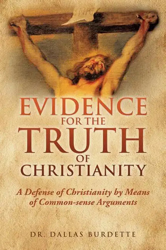 Evidence for the Truth of Christianity - Paperback