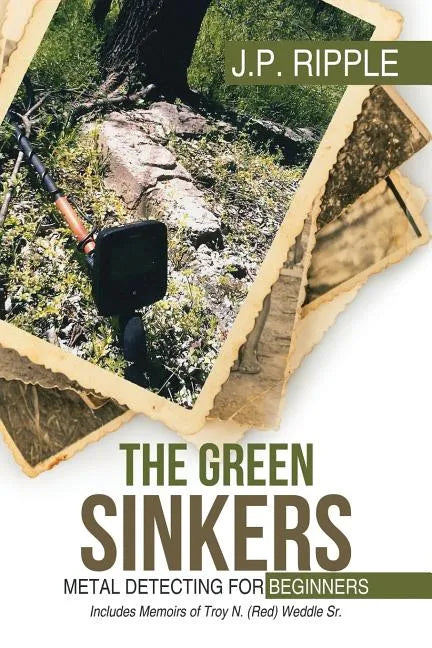 The Green Sinkers: Metal Detecting for Beginners - Paperback