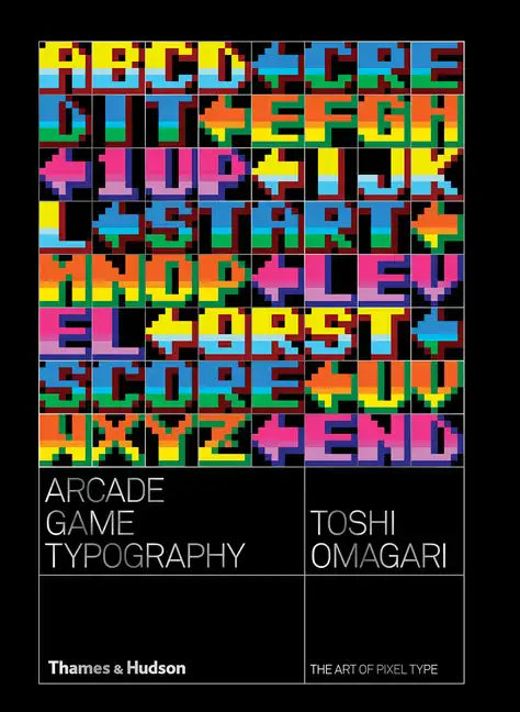 Arcade Game Typography: The Art of Pixel Type - Paperback